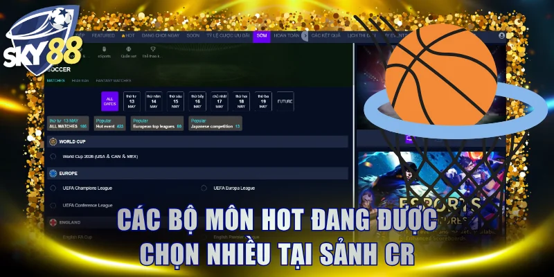 Các bộ môn hot đang được chọn nhiều tại sảnh CR
