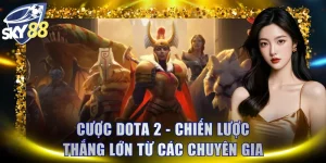 Cược Dota 2 - Chiến Lược Thắng Lớn Từ Các Chuyên Gia