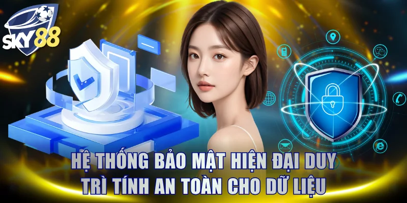 Hệ thống bảo mật hiện đại duy trì tính an toàn cho dữ liệu
