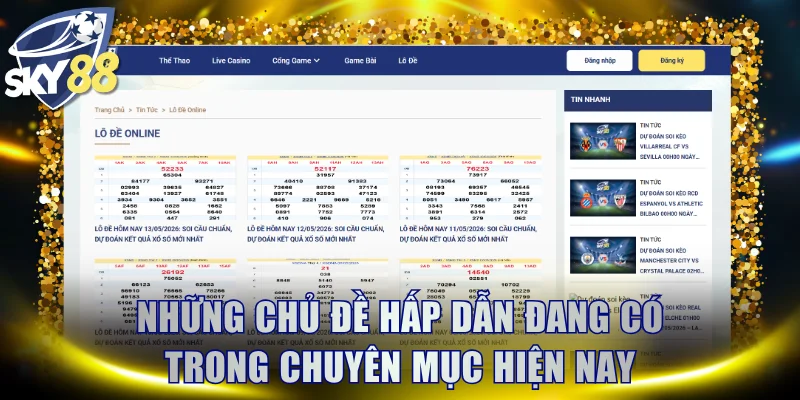 Những chủ đề hấp dẫn đang có trong chuyên mục hiện nay