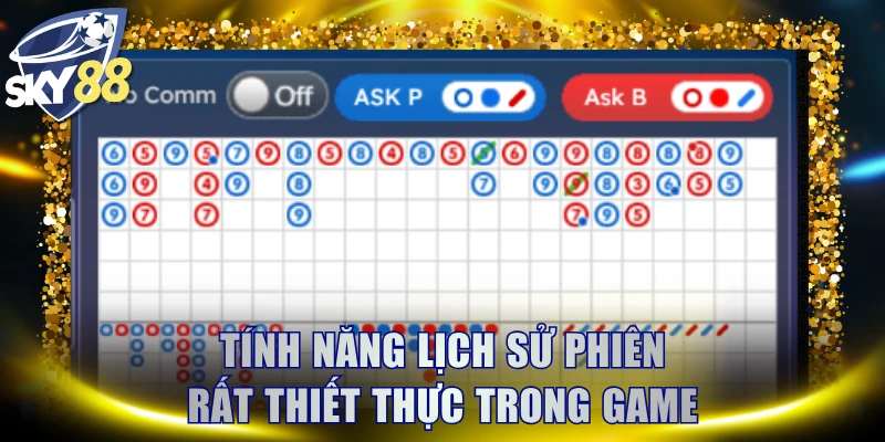 Tính năng lịch sử phiên rất thiết thực trong game